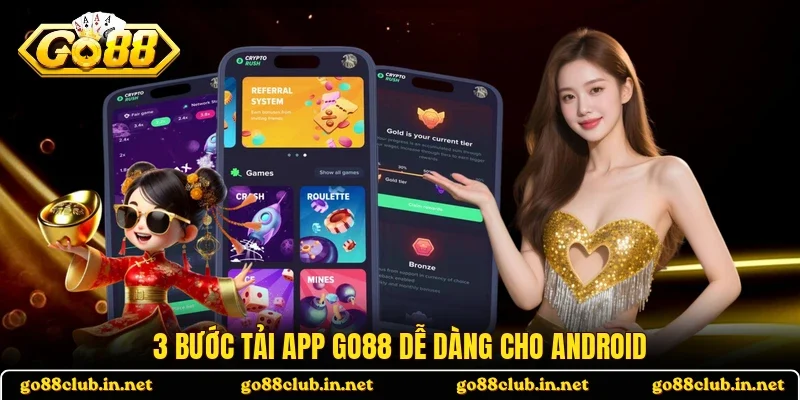 3 bước tải app Go88 dễ dàng cho Android