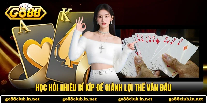 Học hỏi nhiều bí kíp để giành lợi thế ván đấu