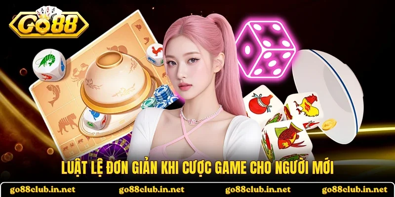 Luật lệ đơn giản khi cược game cho người mới
