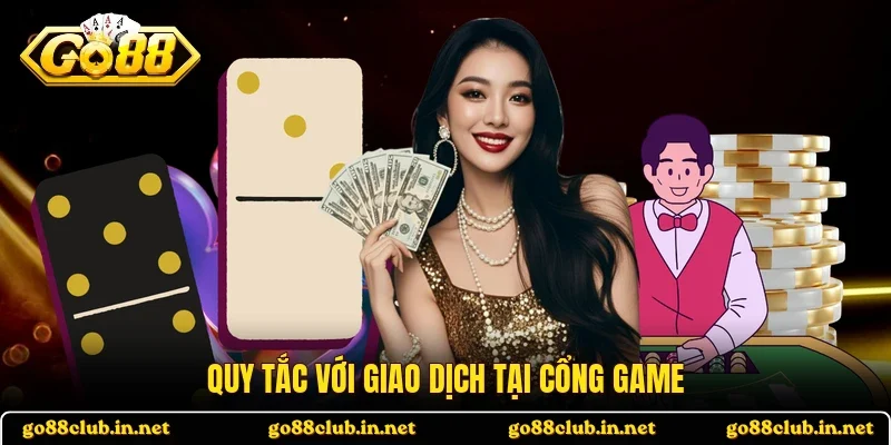 Quy tắc với giao dịch tại cổng game