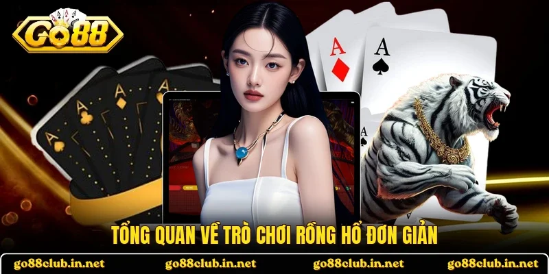 Tổng quan về trò chơi rồng hổ đơn giản